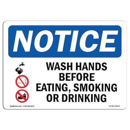 OSHA Notice Sign, NOTICE Wash Hands Before Eating Smoking Drinking, 5in X 3.5in Decal, 10PK